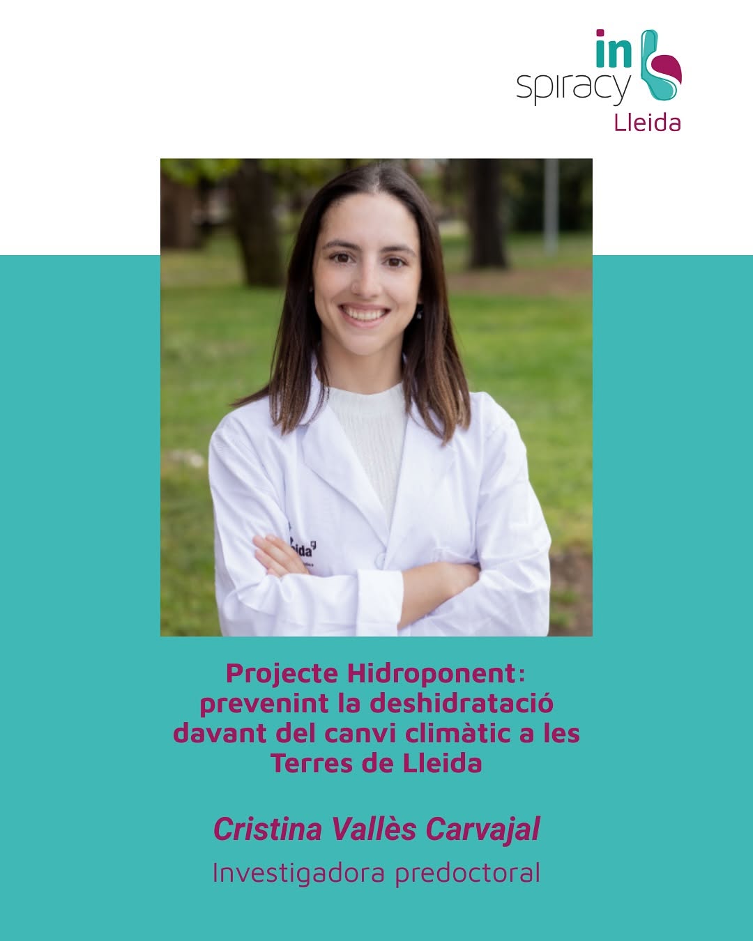 A #INspiracy25 parlem de l’“Hidroponent- prevenint la deshidratació davant del canvi climàtic a les Terres de Lleida”, el projecte que la Cristina Vallés Carvajal (de @greisi_udl_irblleida) lidera per protegir col·